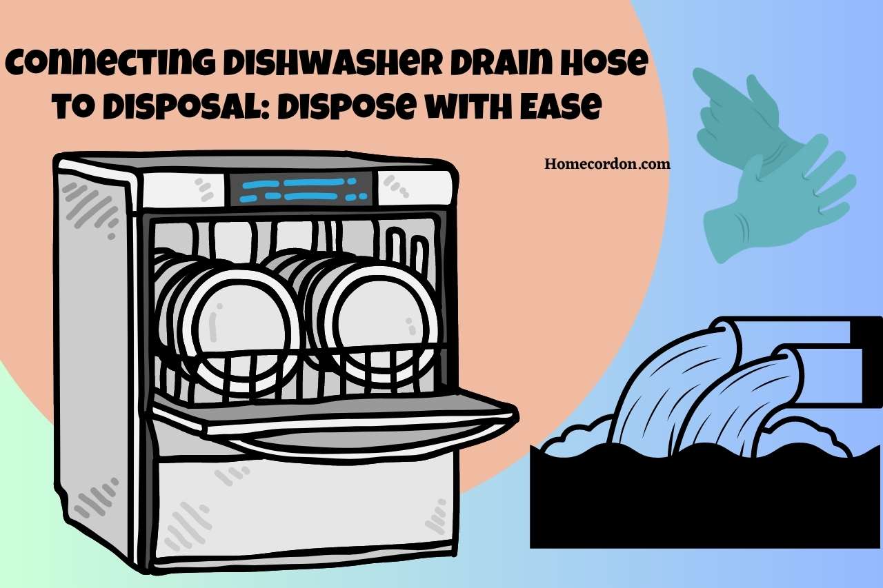Read more about the article Connecting Dishwasher Drain Hose to Disposal: Dispose with Ease