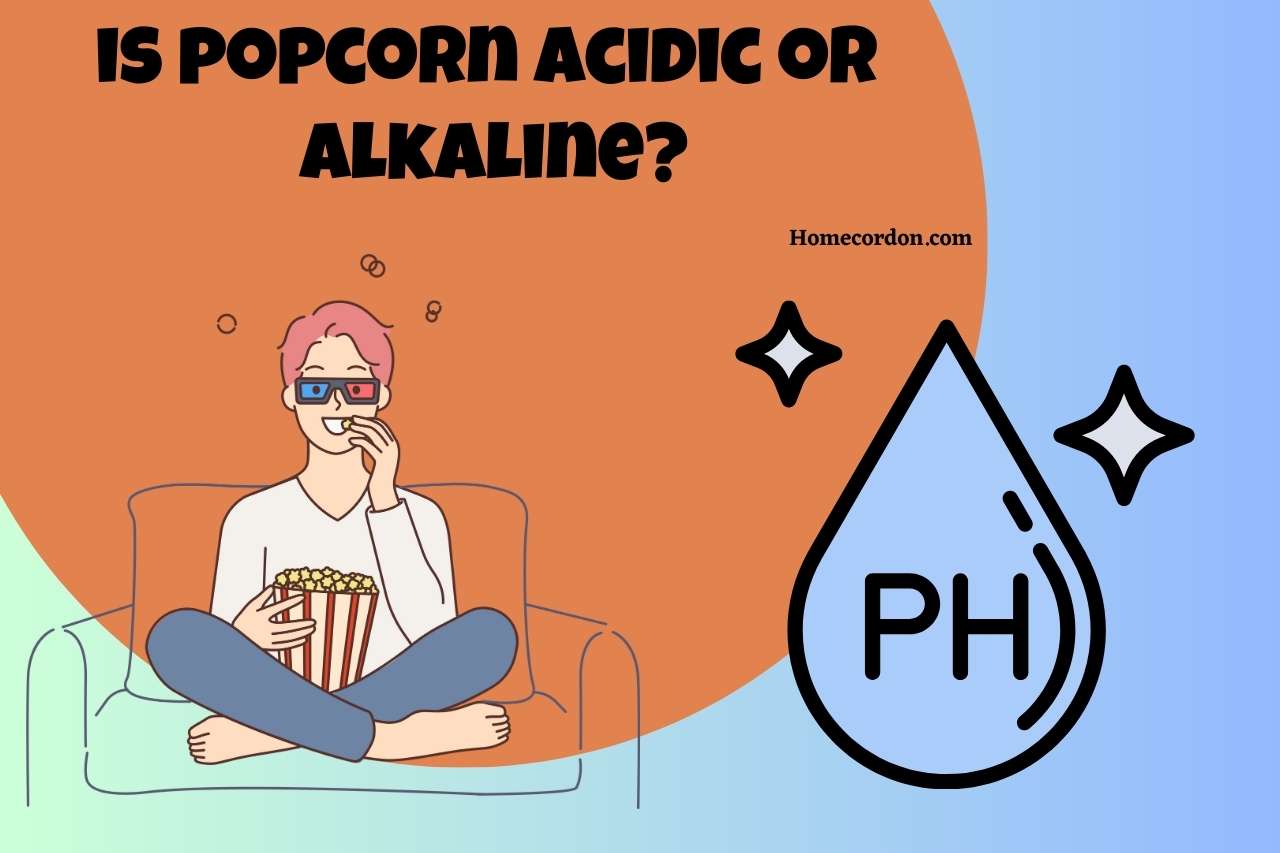 Read more about the article Is Popcorn Acidic or Alkaline? Popcorn and pH Balance
